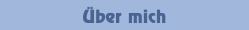 &Uuml;ber mich